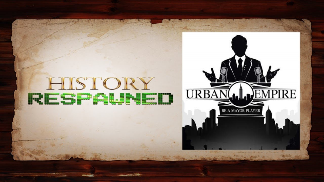 History Respawned: Urban Empire