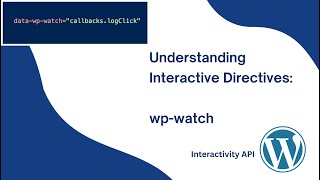 Understanding Interactive Directives | wp-watch | Part - 9