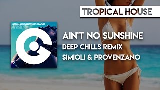 simioli-provenzano-feat-scarlet---ain-t-no-sunshine-deep-chills-remix