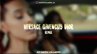 VERSACE GIVENCHY DIOR REMIX - Dj Mateo Villagra