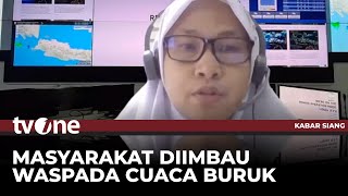 BMKG Imbau Masyarakat untuk Waspada Terhadap Cuaca Ekstrem | Kabar Siang tvOne