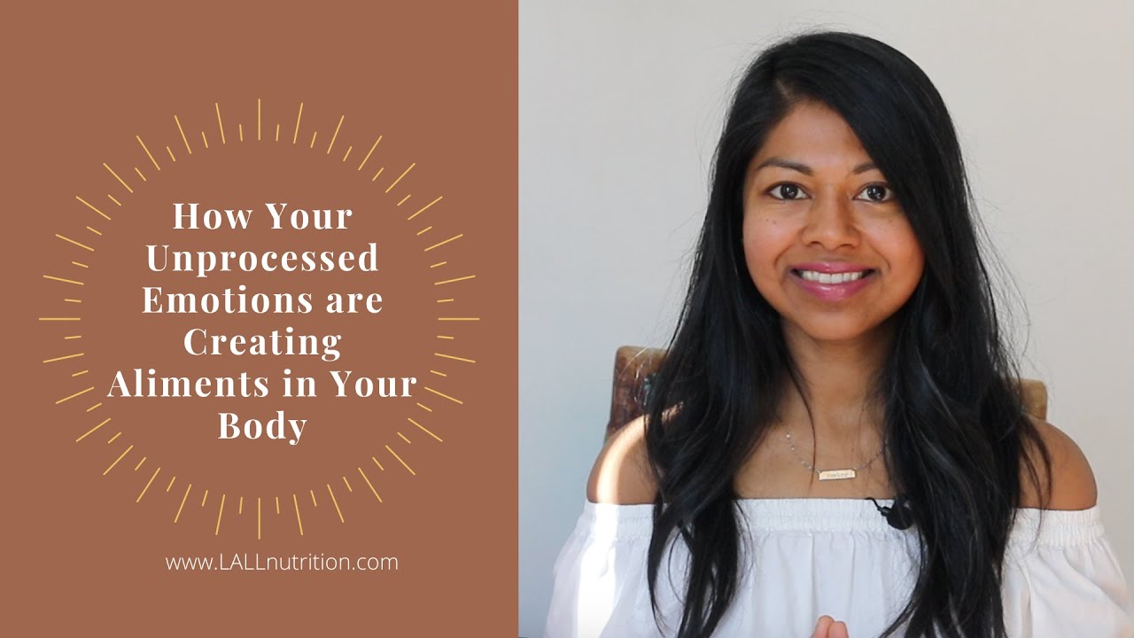 How Your Unprocessed Emotions are Creating Aliments in Your Body