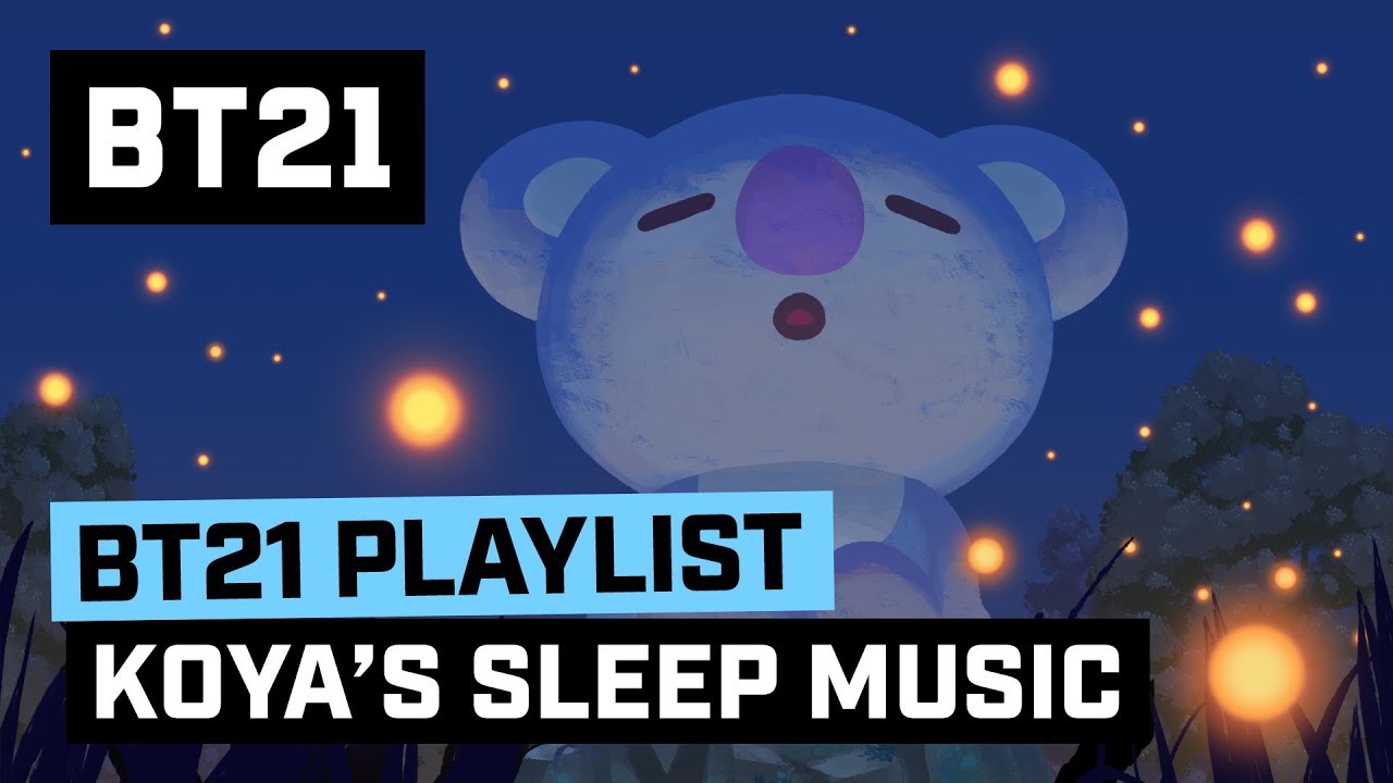 BT21 KOYAs Sleep Music