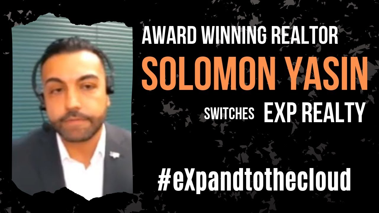 Award Winning Realtor – Solomon Yasin switches to eXp Realty