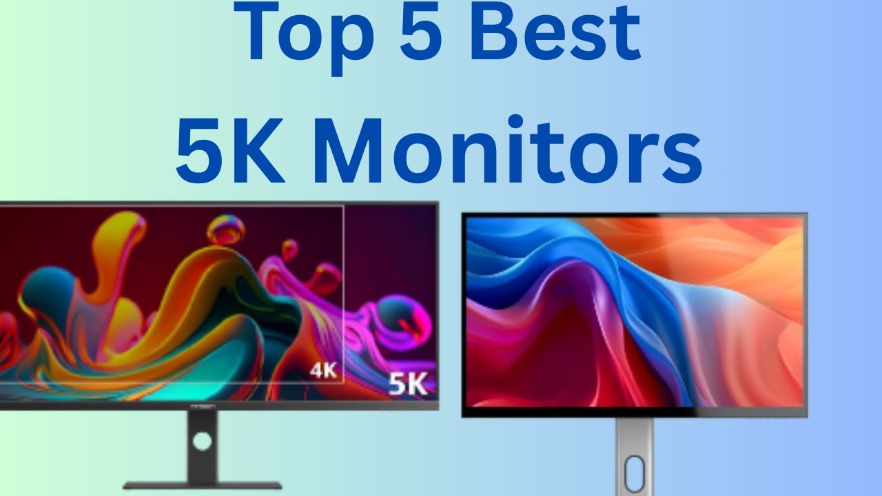 Top 5 Best 5K Monitors for Mac in 2025 - YouTube