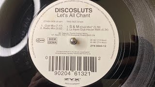 Discosluts – Let's All Chant (Lo Harm Club House Remix) - ZYX Music 1997