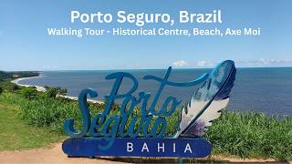 Walking Tour - Porto Seguro Brazil Epic Unknown GEM 4K