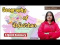 Geography of Rajasthan| Indian States| A quick summary| geography facts | Thar Desert| Aravali range