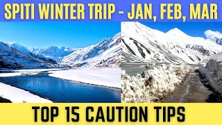 Spiti Valley Winter Trip 2024 - Spiti Valley in January, February, March - 15 Life-Saving Tips