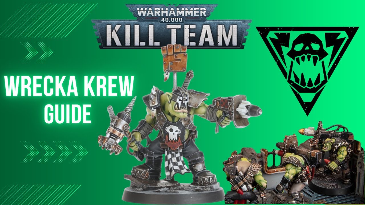 WRECKA KREW KILL TEAM BREAKDOWN – The Loudest Faction in Kill Team 2025