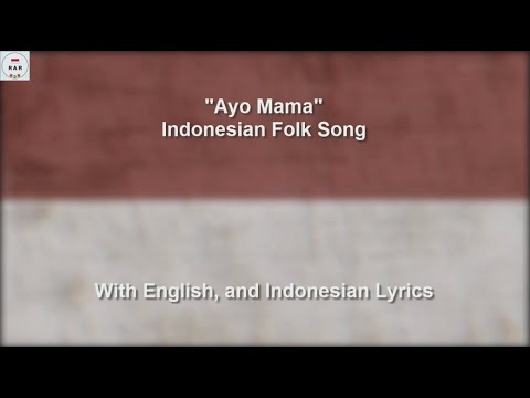Ayo Mama - Indonesian Children Song - With Lyrics