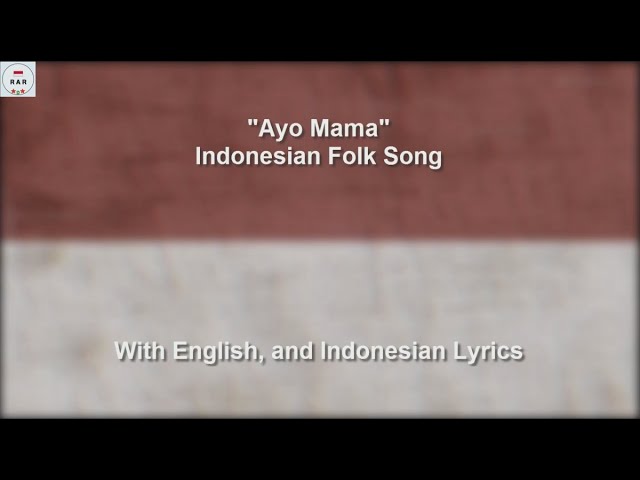 Ayo Mama - Indonesian Children Song - With Lyrics class=