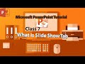 Microoft PowerPoint Tutorial | Class 7 |What Is Slide show Tab | how we use the slide tab