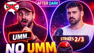 We Still Can’t Say UMM (After Dark Edition) | The Basement Yard