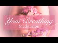 Yoni Breathing Meditation: A Gentle Practice to Honor, Love & Heal Your Sacred Space