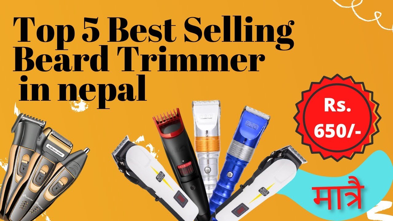 Top 5 Best Selling Beard Trimmer in Nepal/सबैभन्दा सस्तो दारी काट्ने