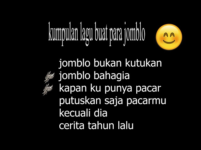 kumpulan lagu buat para jomblo 2021 class=