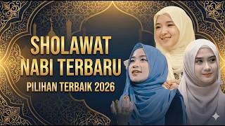 Full Album Sholawat Nabi Pilihan Terbaik - Nissa Sabyan, Ai Khodijah, Alfina Nindiyani TERBARU 2026!