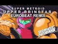 Super metroid  upper brinstar eurobeat remix