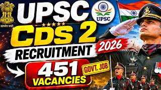 UPSC CDS 2 Recruitment 2026 for 451 Vacancies | Notification Out Apply Now