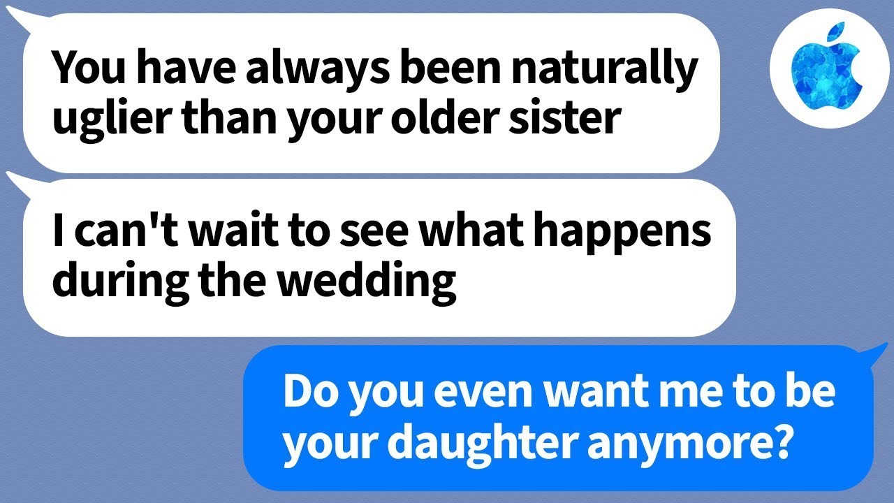 【Apple】Having always treated my older sister better than me because she's beautiful