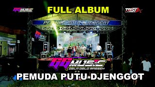 🔴FULL ALBUM / GG MUSIC - PEMUDA PUTU DJENGGOT - DANYANGMULYO WINONG PATI