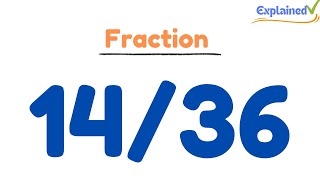 How to Simplify the Fraction 14/36