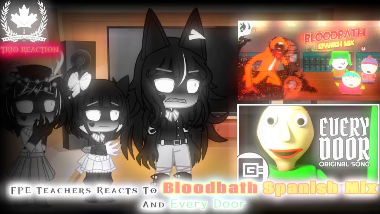 FPE Teachers Reacts To Bloodbath Spanish Mix And Every Door (Trio Reaction)
