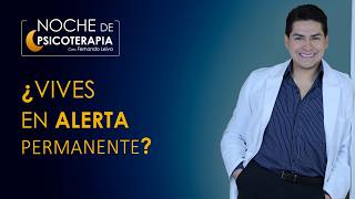 ¿VIVES EN ALERTA PERMANENTE? - Psicólogo Fernando Leiva (Programa  de contenido psicológico)