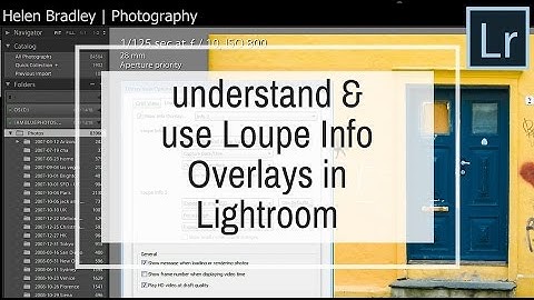 Understand and Use Loupe Info Overlay in Lightroom