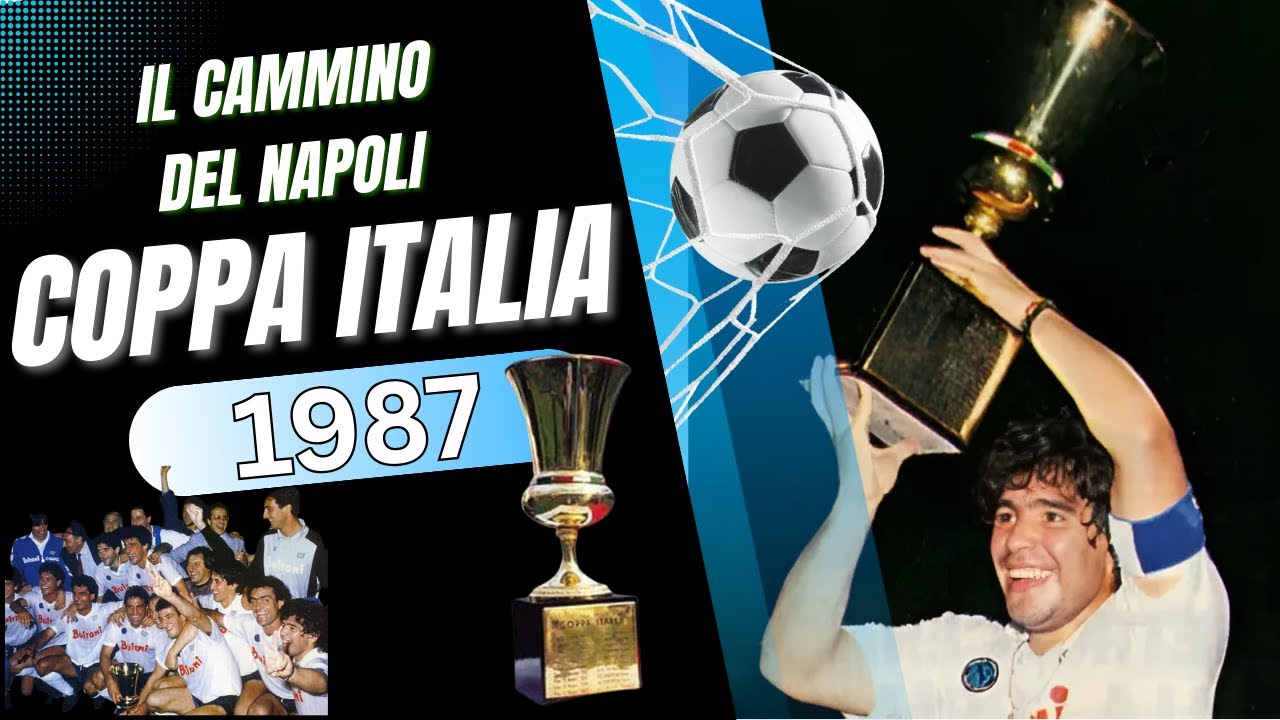 "Napoli 1987: Il Trionfo Inarrestabile in Coppa Italia – Dal Primo Turno alla Vittoria Finale"