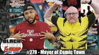 Black White & Read All Over #279 - Mayor of Comic Town