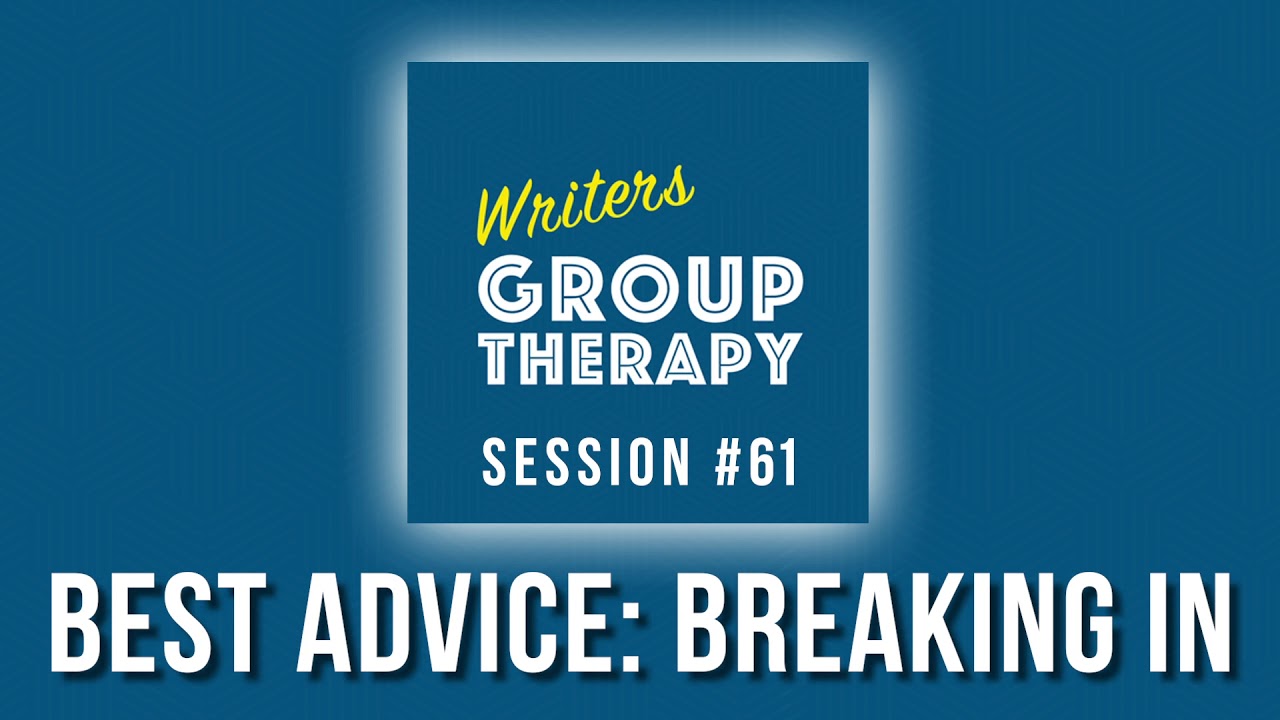 Session #61 - Best Advice: Breaking In