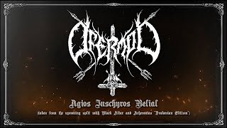 Ofermod - Agios Ischyros Belial (Track Premiere)