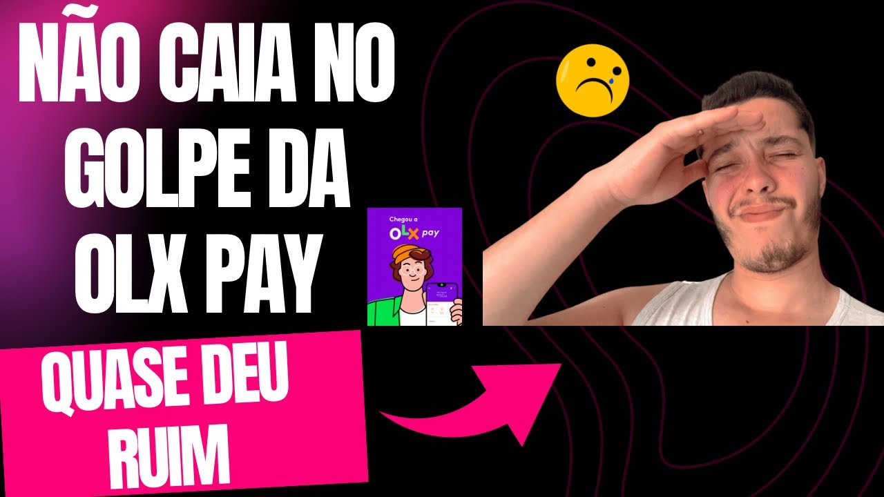Não caia no Golpe Da OLX Pay, CUIDADO, eu quase cai!!! 🖐🏻