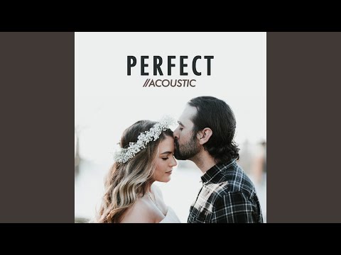 Perfect (Acoustic)