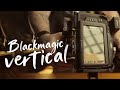 Cinema Vertical: Modo Nativo nas Blackmagic Pocket Cameras!