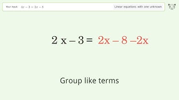 Solve 4x-3=2x-8: Linear Equation Video Solution | Tiger Algebra