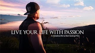 Live Your Life With Passion - Motivational Short Film
