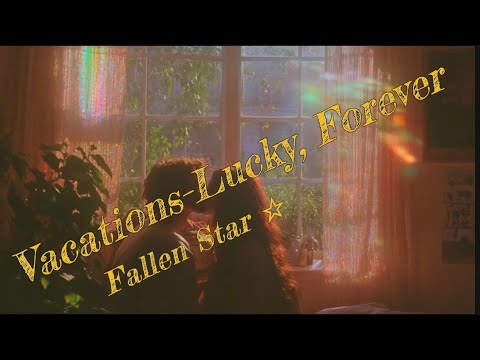 Vacations-Lucky, Forever // Subespañol 
