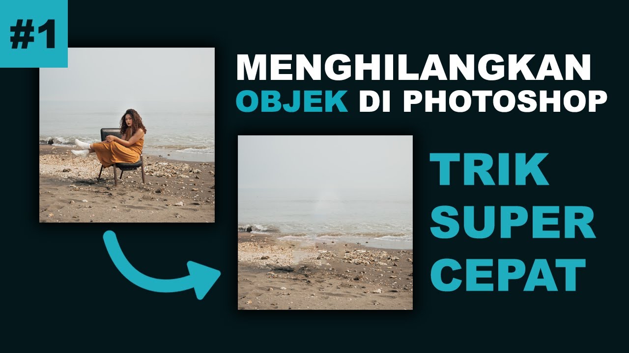 Cara Menghilangkan Objek Gambar Di Photoshop