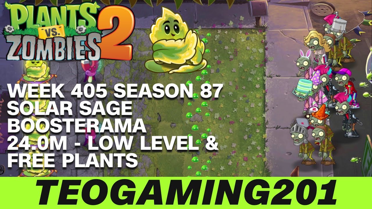 24.0M | Week 405 Solar Sage Boosterama | PvZ 2 | Arena | Season 87 (LOW LEVEL)