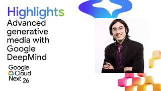 Advancements in generative media with Google DeepMind and Google Cloud