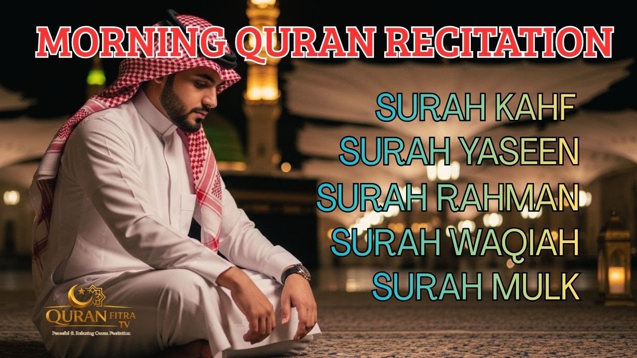 🔴 Morning Murottal Quran Recitation | KAHF, YASEEN, RAHMAN, WAQIAH,MULK | QURAN FITRA TV