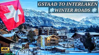 Gstaad to Interlaken 🇨🇭 Switzerland ❄️WINTER Roads ❄️ 4K ULTRA HD