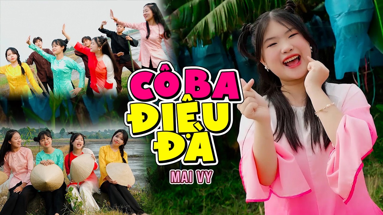 CÔ BA ĐIỆU ĐÀ 🌟 BÉ MAI VY 🌟 Ca Nhạc Thiếu Nhi Mầm Chồi Lá Vui Nhộn Sôi Động