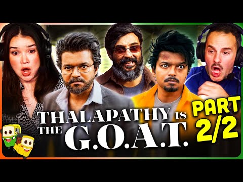 THE GREATEST OF ALL TIME - G.O.A.T - Movie Reaction Part 2/2! | Thalapathy Vijay