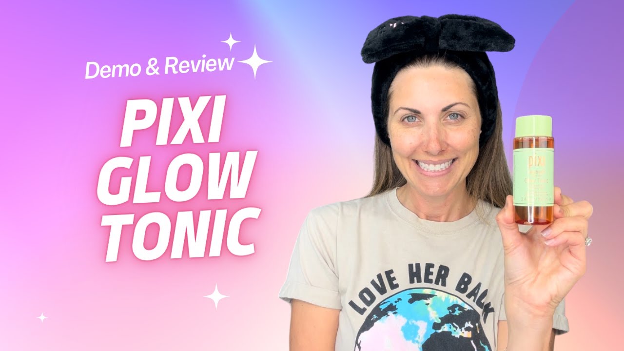 Pixi Beauty Glow Tonic Toner Demo & Review | Achieve Radiant Skin!