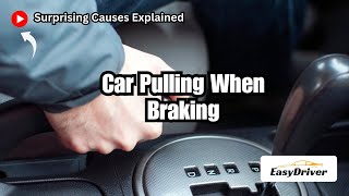 Car Pulls to One Side When Braking? Here's Why!