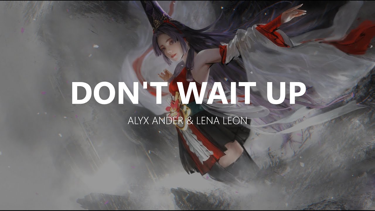 Alyx Ander & Lena Leon - Don't Wait Up